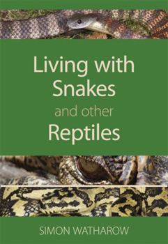 Paperback Living with Snakes and Other Reptiles Book
