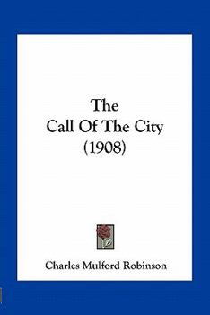 Paperback The Call Of The City (1908) Book