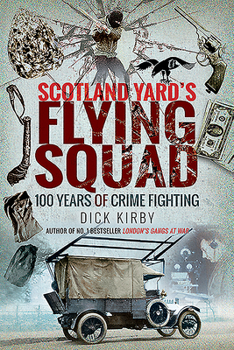 Paperback Scotland Yard's Flying Squad: 100 Years of Crime Fighting Book