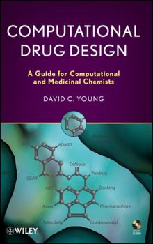 Hardcover Computational Drug Design: A Guide for Computational and Medicinal Chemists [With CDROM] Book