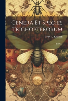Paperback Genera Et Species Trichopterorum: P. Prior Book