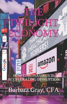 Paperback The Twilight Economy: How Coronavirus is Accelerating Disruption Book