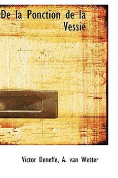 De la Ponction de la Vessie