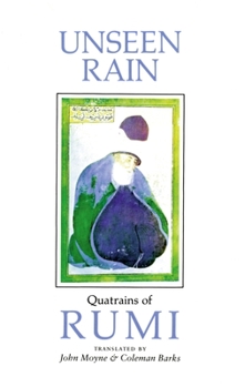 Paperback Unseen Rain: Quatrains of Rumi Book