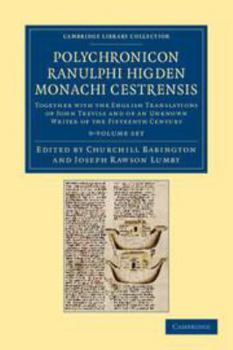 Paperback Polychronicon Ranulphi Higden, Monachi Cestrensis 9 Volume Set: Together with the English Translations of John Trevisa and of an Unknown Writer of the Book