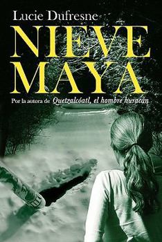 Paperback Nieve Maya / Maya Snow (Spanish Edition) [Spanish] Book