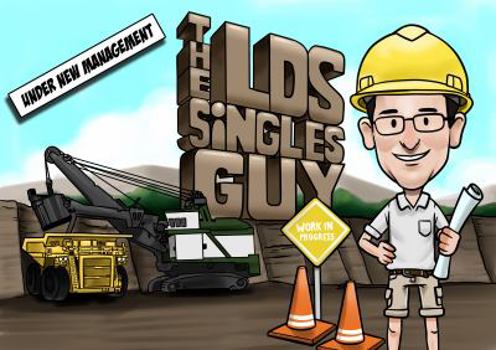 The LDS Singles Guy : Under New Managment