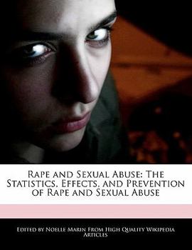 Paperback Rape and Sexual Abuse: The Statistics, Effects, and Prevention of Rape and Sexual Abuse Book