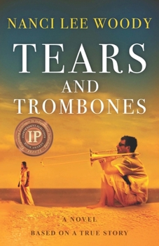 Paperback Tears and Trombones: A Novel Based On A True Story Book
