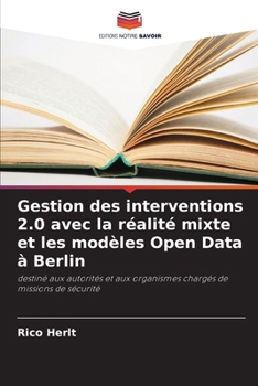 Paperback Gestion des interventions 2.0 avec la réalité mixte et les modèles Open Data à Berlin [French] Book