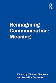 Paperback Reimagining Communication: Meaning Book