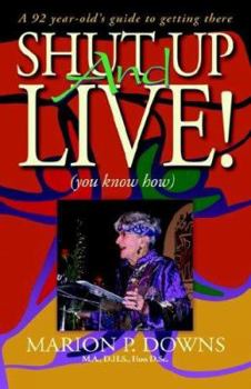 Paperback Shut Up And Live! Book