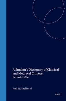 Paperback A Student's Dictionary of Classical and Medieval Chinese: Revised Edition Book