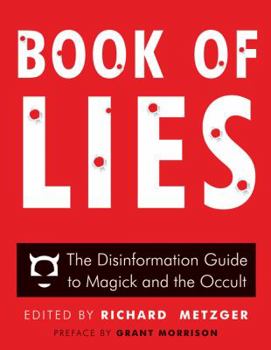 Paperback Book of Lies: The Disinformation Guide to Magick and the Occult Book