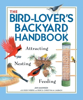 Hardcover The Bird-Lover's Backyard Handbook Book