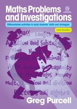 Paperback Maths Problems & Investigations, Lower Secondary: Differentiated activities to build students' skills and strategies Book
