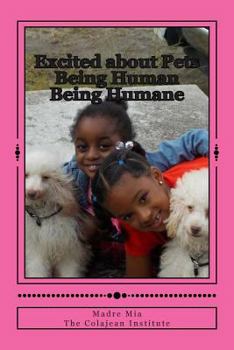 Paperback Excited about Pets: Being Human Being Humane Book