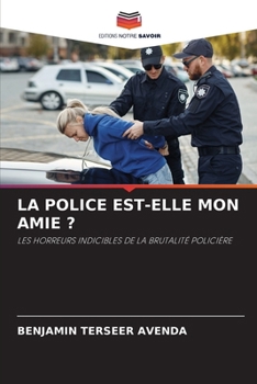 Paperback La Police Est-Elle Mon Amie ? [French] Book