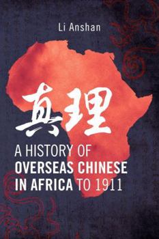 Paperback A History of Overseas Chinese in Africa to 1911 Book