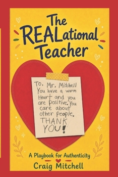The Realational Teacher: A Playbook for Authenticity | 6x9 387 pages
