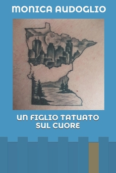 Paperback Un figlio tatuato sul cuore [Italian] Book