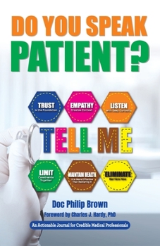 Paperback Do You Speak Patient?: An Actionable Journal for Credible Medical Professionals Book