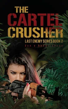 Paperback The Cartel Crusher: Last Enemy Series book 2 Book