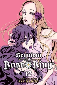 Requiem of the Rose King, Vol. 12 - Book #12 of the  [Bara no Sretsu]