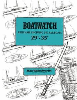 Paperback Boatwatch: Armchair Shopping 340 Sailboats : 29' - 35' Book