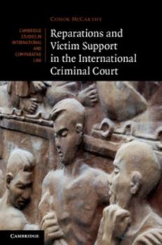 Reparations and Victim Support in the International Criminal Court - Book  of the Cambridge Studies in International and Comparative Law