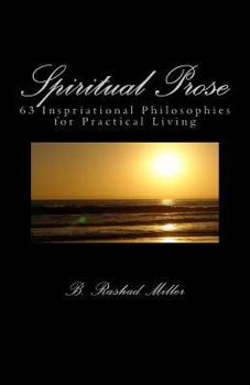 Paperback Spiritual Prose: 63 Inspirational Philosophies for Practical Living Book