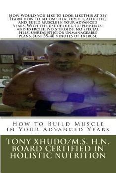 Paperback How to Build Muscle in Your Advanced Years Book