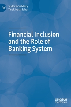 Hardcover Financial Inclusion and the Role of Banking System Book