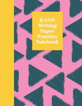 Paperback Kanji Writing Paper Practice Notebook: Blank Genkouyoushi Paper for Japanese Character and Kana Scripts - Cute Triangle Stamp Pattern in Pink and Navy Book