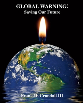 Paperback Global Warning: Saving Our Future Book