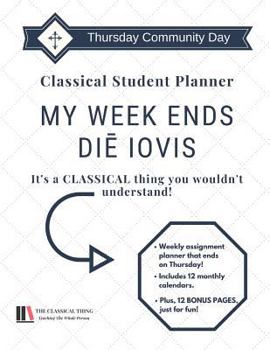 Paperback Classical Student Planner: My Week Ends Di&#275; Iovis Book