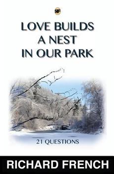 Paperback Love Builds a Nest in Our Park Book