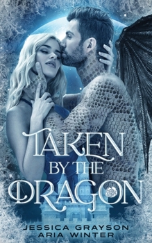 Taken By The Dragon - Book #1 of the Once Upon A Fairy Tale Romance