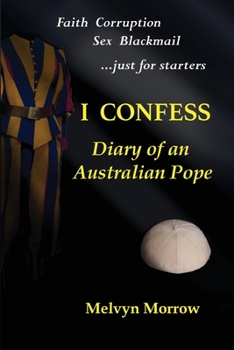 Paperback I Confess: Diary of an Australian Pope Book