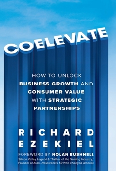 Hardcover Coelevate: How to Unlock Business Growth and Consumer Value with Strategic Partnerships Book