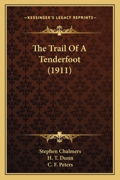 Paperback The Trail Of A Tenderfoot (1911) Book