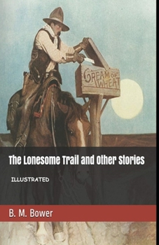 Paperback The Lonesome Trail and Other Stories Illustrated Book