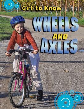 Paperback Get to Know Wheels and Axles Book