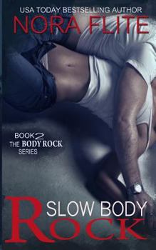 Paperback Slow Body Rock (Rockstar Romance) (the Body Rock Series Book 2) Book