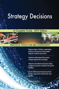 Paperback Strategy Decisions A Complete Guide - 2019 Edition Book