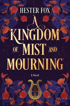 Paperback A Kingdom of Mist and Mourning Book