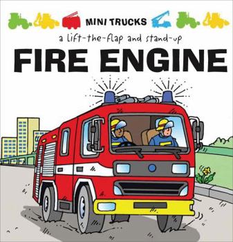 Hardcover Fire Engine: A Lift-The-Flap and Stand Up Book