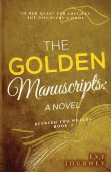 Paperback The Golden Manuscripts: A Novel: A Novel Book