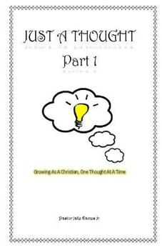 Paperback Just A Thought: Growing As a Christian, One Thought At a Time Book