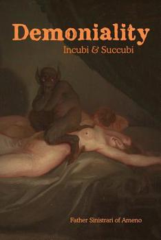 Paperback Demoniality: Incubi and Succubi: A Book of Demonology Book